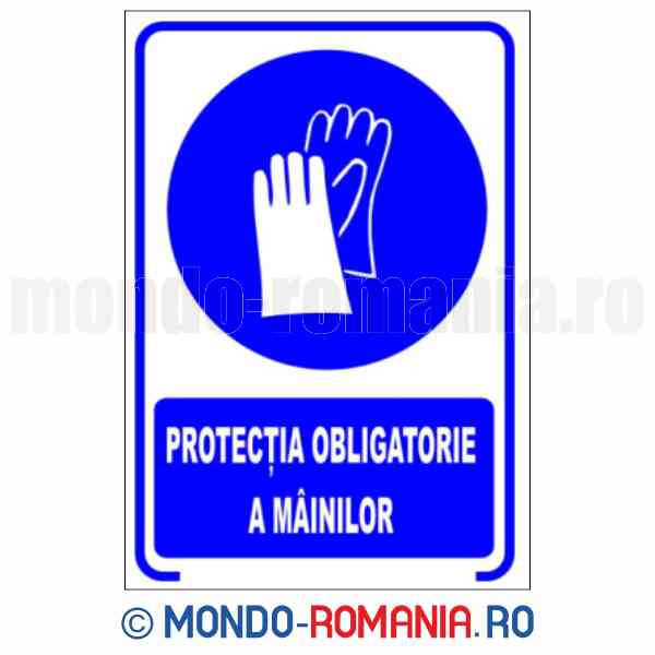 PROTECTIA OBLIGATORIE A MAINILOR - indicator de securitate de obligativitate pentru protectia muncii